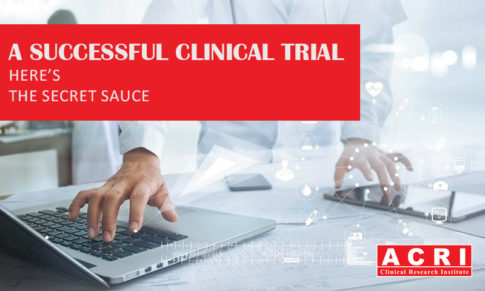 A SUCCESSFUL CLINICAL TRIAL… HERE’S THE SECRET SAUCE