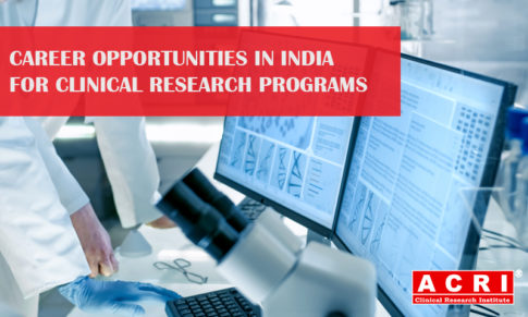 Career opportunities in India for Clinical Research program